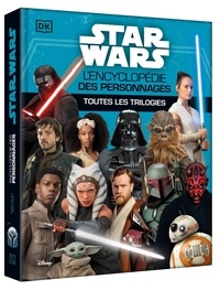  XXX - STAR WARS - L'encyclopédie des personnages - Toutes les trilogies.