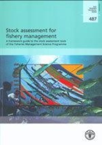  XXX - Stock assessment for fishery management. A framework guide to the stock assessment tools of the fisheries management science programme, report N° 487 + CD.