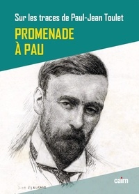  XXX - Sur les traces de Paul-Jean Toulet Promenade à Pau.
