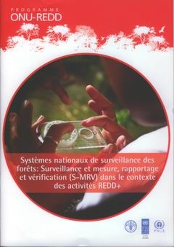  XXX - Systèmes nationaux de surveillance des forêts - Surveillance et mesure, rapportage et vérification (S-MRV) dans le contexte des activités REDD+.
