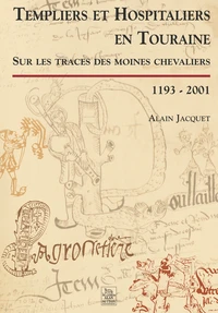 Templiers et Hospitaliers en Touraine