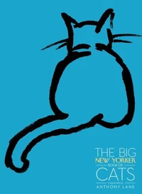 The Big New Yorker Book of Cats /anglais