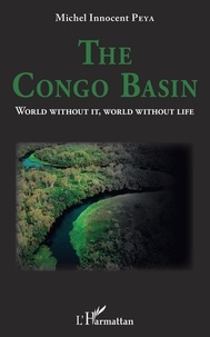  XXX - The Congo Basin - World without it, world without life.