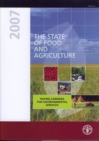  XXX - The state of food and agriculture 2007. Paying farmers for environmental services (FAO Agriculture series N° 38) + mini CD-ROM of the FAO Statistical....