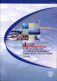  XXX - The state of world fisheries and aquaculture 2008 (with CD-ROM).