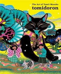  XXX - Tomidoron The Art of Tomii Masako /anglais/japonais.