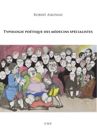  XXX - Typologie poétique des médecins spécialistes.