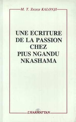  XXX - Une écriture de la passion chez Pius Ngandu Nkashama.