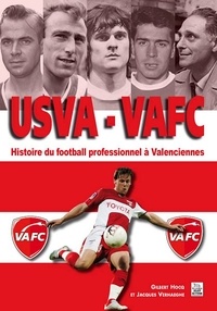 XXX - USVA  VAFC - Histoire du foot pro à Valenciennes.