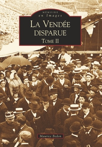 Vendée disparue - Tome II (La). 2