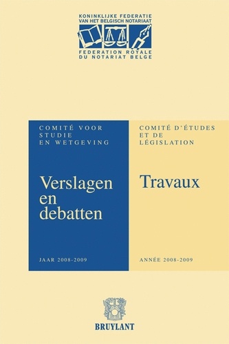  XXX - Verslagen en debatten van het Comité voor Studie en Wetgeving / Travaux du Comité d'Etudes ... - Jaar 2008-2009 / Année 2008-2009.