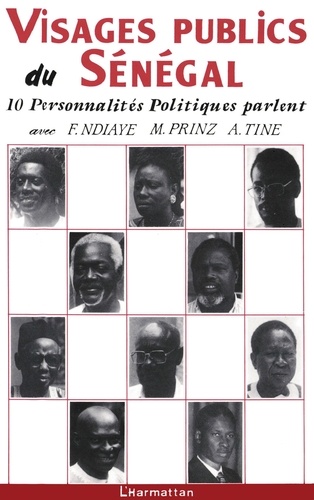 Visages publics au Sénégal. 10 personnalités politiques parlent