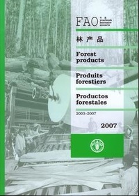  XXX - Yearbook of forest products 2003-2007 (FAO forestry series N° 42, FAO statistics series N° 196) Multilingual (En/Fr/ Es/Ar/Ch) 2007.
