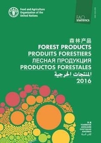  XXX - Yearbook of Forest Products 2016 (Multinlingual Ed. En/Fr/ Es/Ar/Ch).