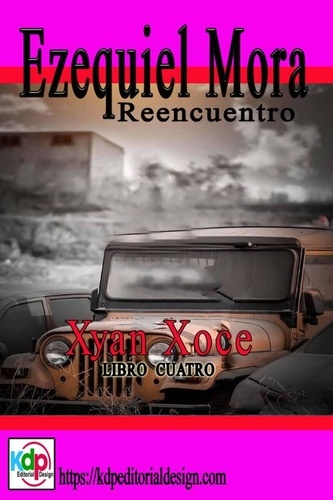  Xyan Xoce - Ezequiel Mora Reencuentro - Aventuras y riesgo, #4.