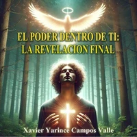 El Poder Dentro de Ti: La Revelación Final