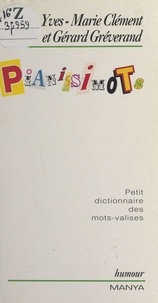 Y Clement et  Greverand - Pianissimots - Dictionnaire de mots-valises.