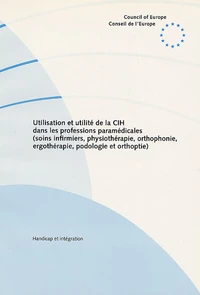 Utilisation et utilité de la CIH dans les professions paramédicales (soins infirmiers, physiothérapie, orthophonie, ergothérapie, podologie et orthoptie)