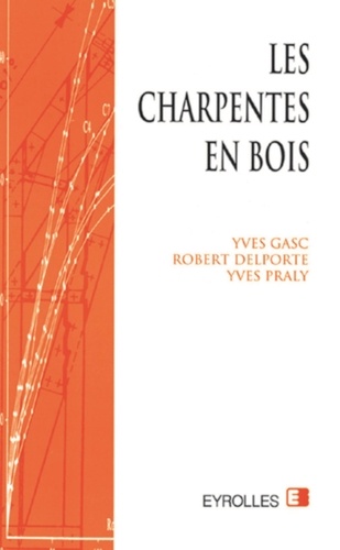 Y Gasc - Les Charpentes en bois.