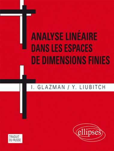 Analyse linéaire dans les espaces de dimensions finies. Manuel en problèmes 2e édition