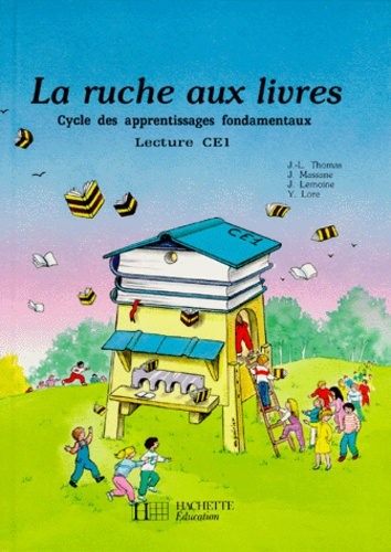 Y Lore et J Lemoine - La Ruche aux livres - Lecture CE1.