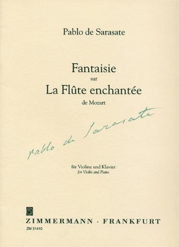 Y navascuez martín melitón pab Sarasate - Fantaisie sur "La Flûte enchantée" de Mozart - (Reprint). op. 54. violin and piano..