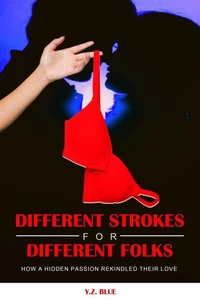 Different Strokes For Different Folks: How a Hidden Passion Rekindled Their Love Life
