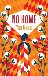 Google livres télécharger pdf No Home par Yaa Gyasi 9782702159637 DJVU RTF (French Edition)