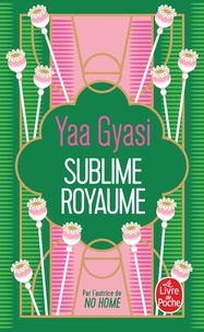 Yaa Gyasi - Sublime Royaume.