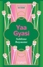 Yaa Gyasi - Sublime Royaume.