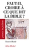 Yaacov Shavit - Faut-il croire à ce que dit la Bible ?.