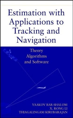 Yaakov Bar-Shalom et X. Rong Li - Estimation with Applications to Tracking and Navigation - Theory Algorithms and Software.
