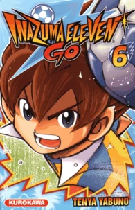 Inazuma Eleven Go Tome 6