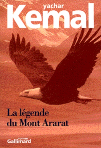 Yachar Kemal - La légende du mont Ararat.