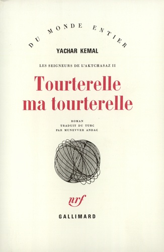 Yachar Kemal - Les Seigneurs de l'Aktchasaz Tome 2 : Tourterelle, ma tourterelle.