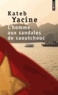 Yacine Kateb - L'homme aux sandales de caoutchouc.