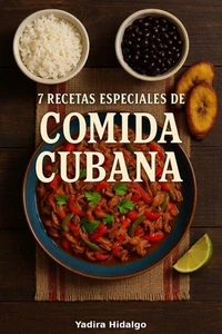 7 Recetas Especiales De Comida Cubana