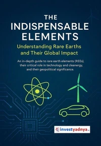 The Indispensable Elements - Understanding Rare Earth Elements and Their Global Impact