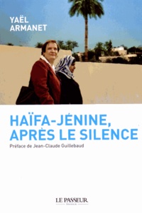 Yaël Armanet - Haïfa-Jénine, après le silence.