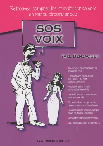 Yaël Benzaquen - SOS voix - Retrouver, comprendre et maîtriser sa voix en toutes circonstances.