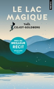 Yaël Cojot-Goldberg - Le lac magique.