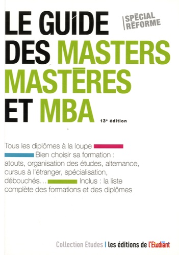 Yaël Didi et Violaine Miossec - Le guide des masters, mastères et MBA - Spécial réforme.