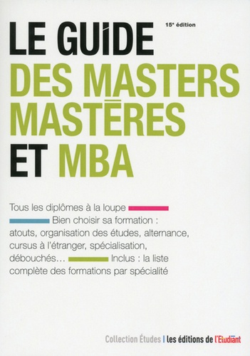 Le guide des masters, mastères et MBA 15e édition