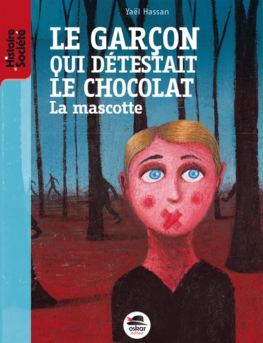 Yaël Hassan - Le garçon qui détestait le chocolat - La mascotte.