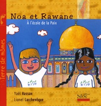 Yaël Hassan et Lionel Larchevêque - Noa et Rawane à l'école de la Paix.