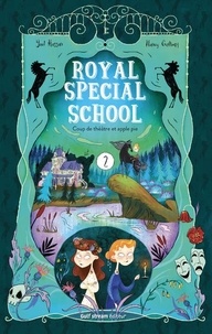 Yaël Hassan et Nancy Guilbert - Royal Special School Tome 2 : Coup de théâtre et apple pie.