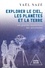 Explorer le ciel, les planètes et la terre. Les grandes expéditions des astronomes