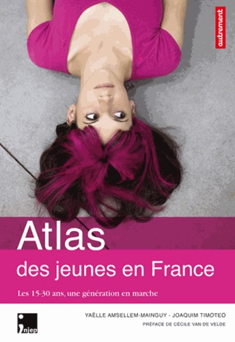 Atlas des jeunes en France. Les 15-30 ans, une génération en marche - Occasion