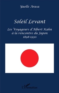 Yaelle Arasa - Soleil Levant - Les voyageurs d'Albert Kahn à la rencontre du Japon (1898-1930).