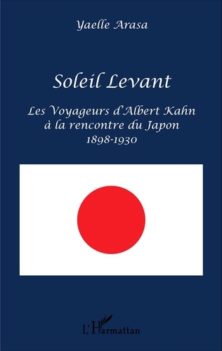 Soleil Levant. Les voyageurs d'Albert Kahn à la rencontre du Japon (1898-1930)